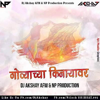 Govya Chya Kinaryaver - Dj Akshay AFM NP Production
